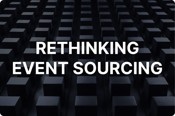 It’s Time to Rethink Event Sourcing