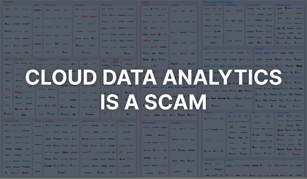 Cloud Data Analytics Is a Scam